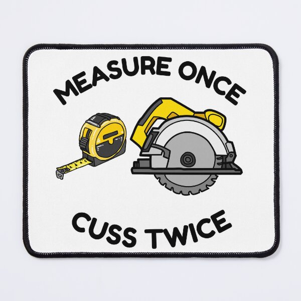 Item preview, Measure once cuss twice designed and sold by PBdesignshop.