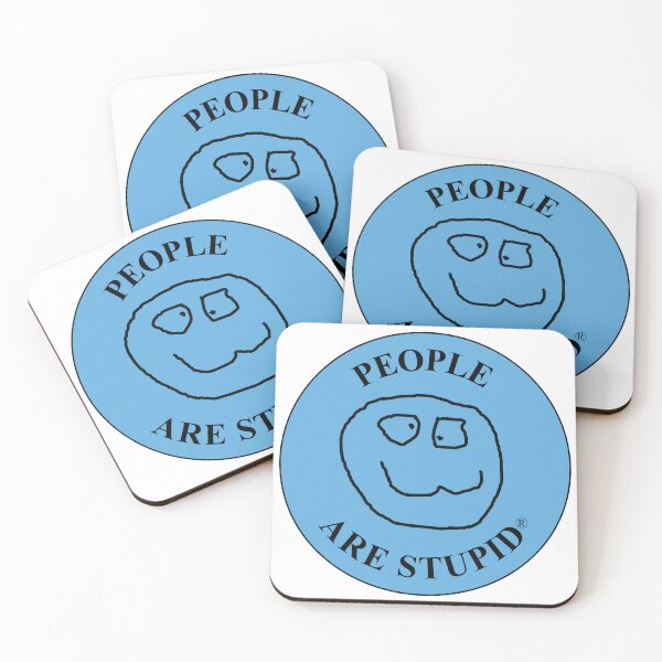 Item preview, People Are Stupid, Blue designed and sold by PeopleRStupid.