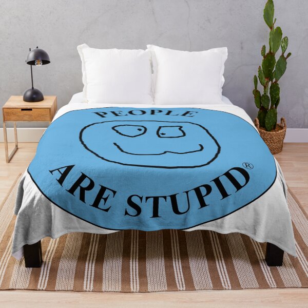 Item preview, People Are Stupid, Blue designed and sold by PeopleRStupid.