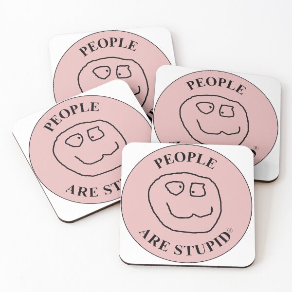 Item preview, People Are Stupid, Pink Background designed and sold by PeopleRStupid.