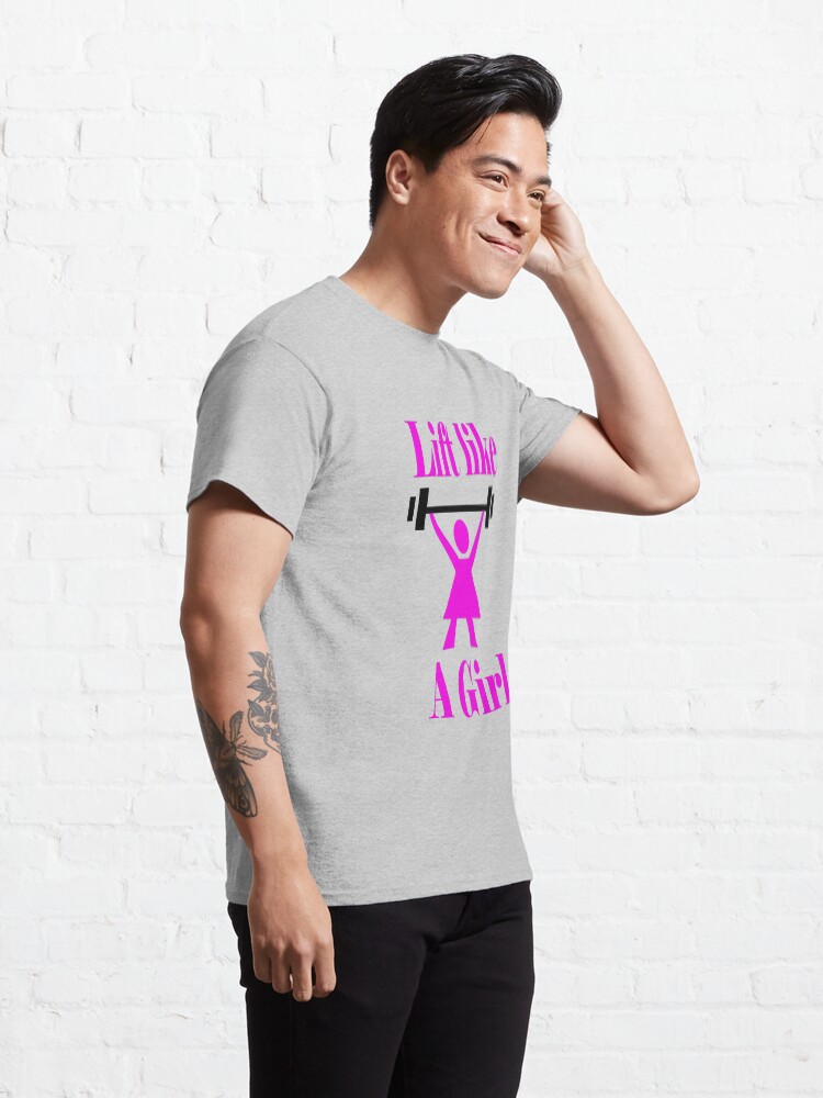 Alternate view of Lift like a girl in Pink Classic T-Shirt
