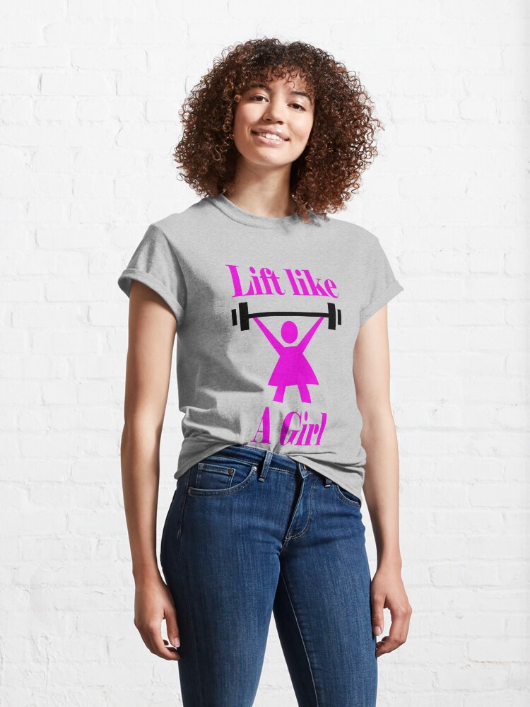 Alternate view of Lift like a girl in Pink Classic T-Shirt