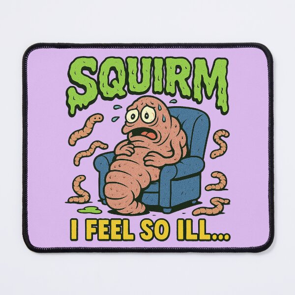 Item preview, I Feel So Ill Squirm designed and sold by zzz888.