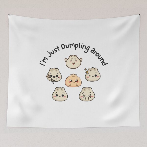 Item preview, I'm Just Dumpling Around, Yum Cha, Dim Sum Cute, Kawaii designed and sold by AASparksDesigns.
