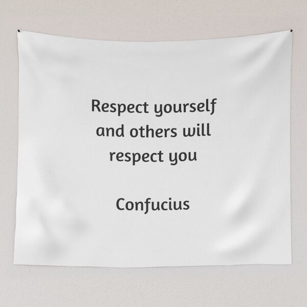 Item preview, Confucius Quote - Respect yourself and others will respect you designed and sold by Inspirationmotivation.