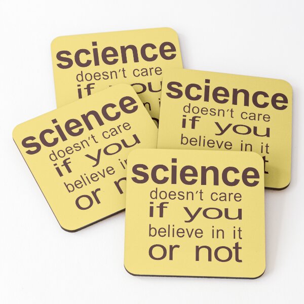 Item preview, Science Doesn't Care if You Believe designed and sold by FiaFiaPress.