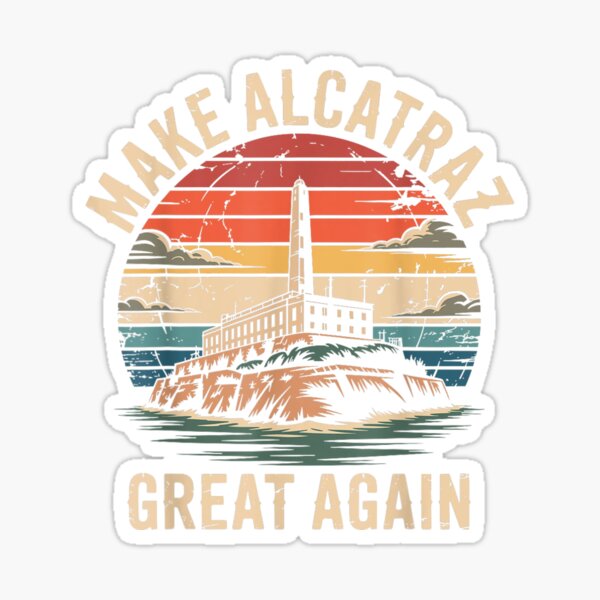 Item preview, MAKE ALCATRAZ GREAT AGAIN -Retro ALCATRAZ designed and sold by Asher4c.