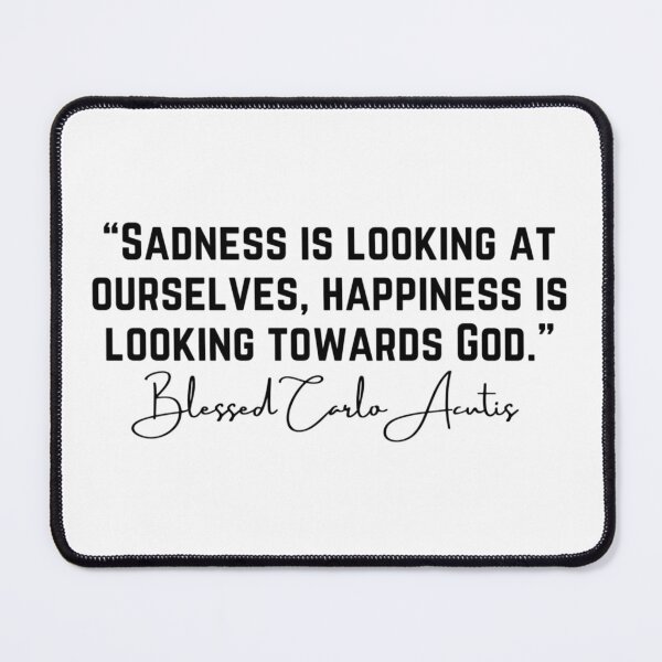 Item preview, Sadness is Looking at Ourselves by Blessed Carlo Acutis designed and sold by PaperDreamPod.