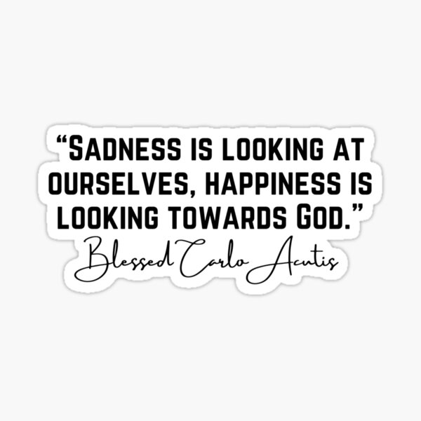 Item preview, Sadness is Looking at Ourselves by Blessed Carlo Acutis designed and sold by PaperDreamPod.