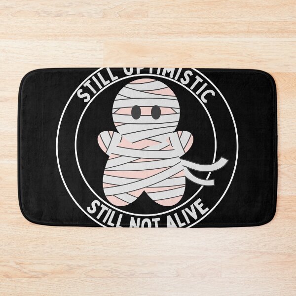 Item preview, Still optimistic still  not alive designed and sold by TeeMystic.