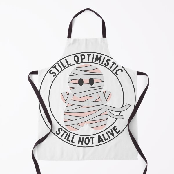 Item preview, Still optimistic still  not alive designed and sold by TeeMystic.
