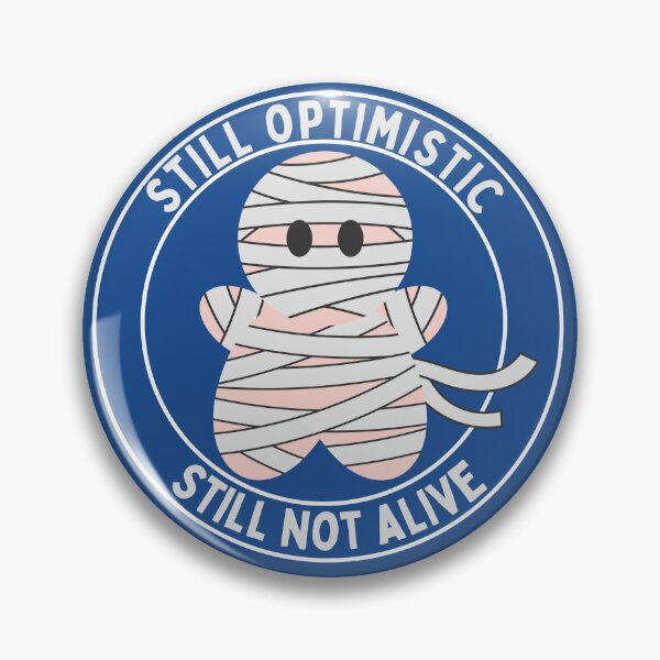 Item preview, Still Optimistic still not alive designed and sold by TeeMystic.