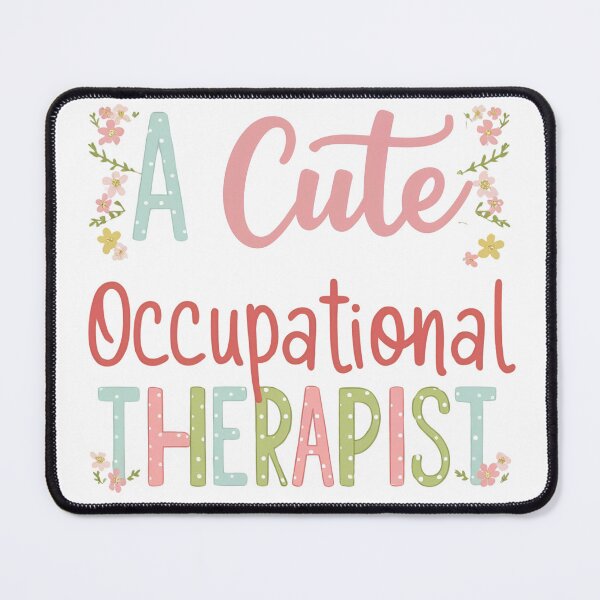 Item preview, A "cute" Occupational Therapist designed and sold by Violetetiquette.