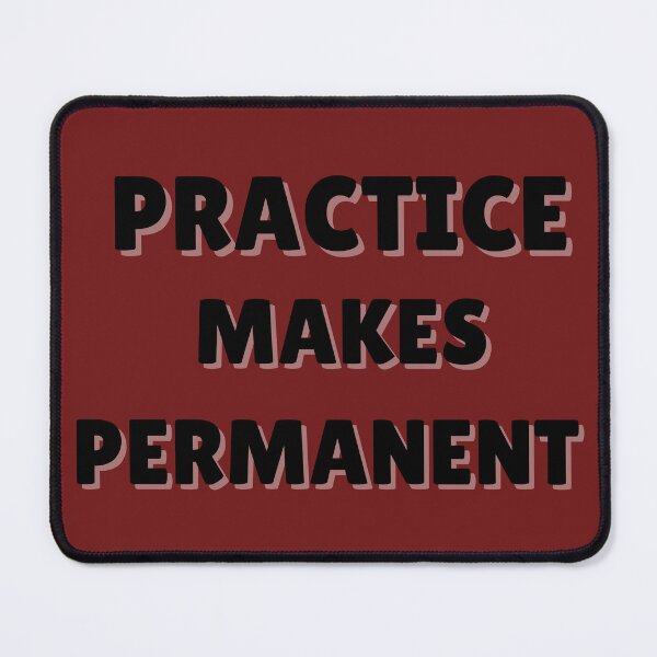 Item preview, Practice Makes Permanent designed and sold by Uluvet Design Studio.