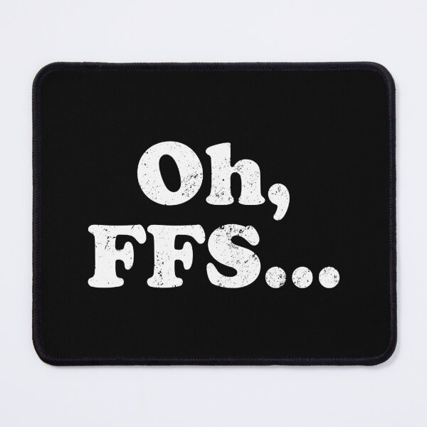 Item preview, Oh FFS.. designed and sold by xhearalisa.