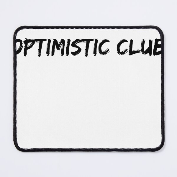 Item preview, Optimistic club designed and sold by TeeMystic.