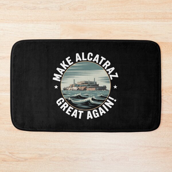 Item preview, Make Alcatraz Great Again! designed and sold by Peter Stawicki.