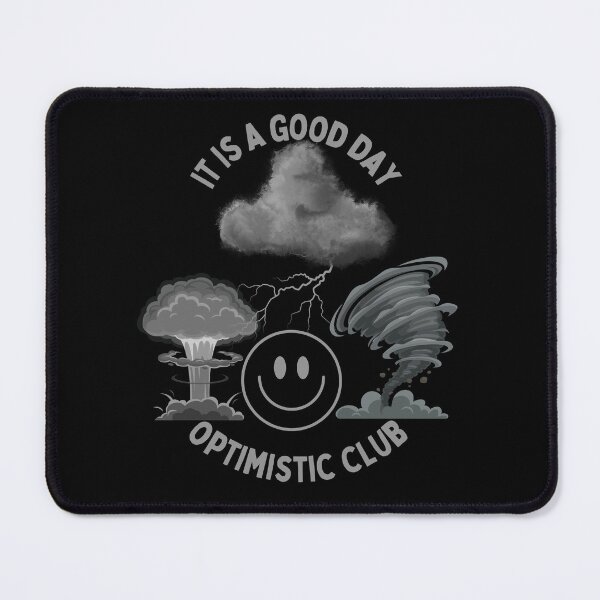 Item preview, It is a good day optimistic club designed and sold by TeeMystic.