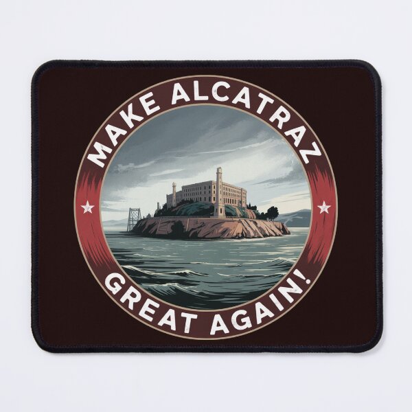 Item preview, Make Alcatraz Great Again! Red Circle Design! designed and sold by Peter Stawicki.