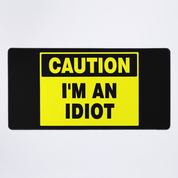 Item preview, Caution I'm An Idiot, Novelty Sign, Quirky designed and sold by AASparksDesigns.