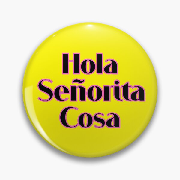 Item preview, HOLA SENORITA COSA  (Hey Miss Thing) designed and sold by TheLastGarden.