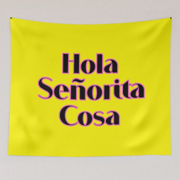 Item preview, HOLA SENORITA COSA  (Hey Miss Thing) designed and sold by TheLastGarden.