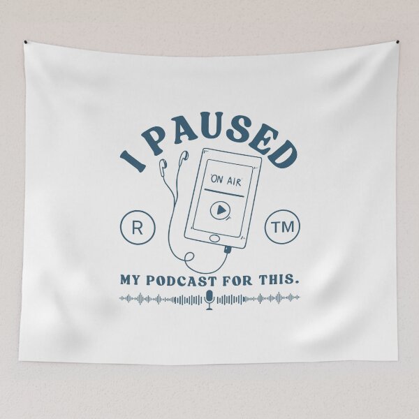 Item preview, I paused my podcast designed and sold by Peerless-Prime.