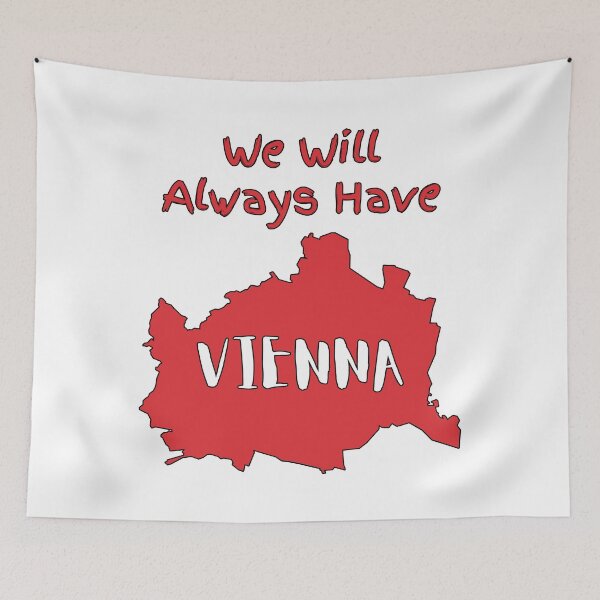 Item preview, We Will Always Have Vienna designed and sold by IKDG.