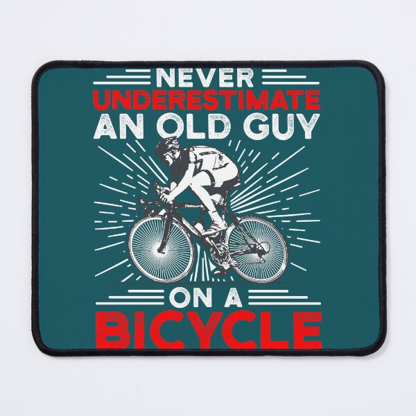 Item preview, cycling, cyclist, old man, bike, never underestimate, mountain bike, bicycle, never underestimate an old guy on a bike designed and sold by happinesproject.