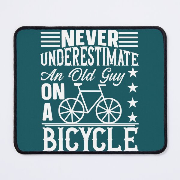 Item preview, cycling, cyclist, old man, bike, never underestimate, mountain bike, bicycle, never underestimate an old guy on a bike designed and sold by happinesproject.