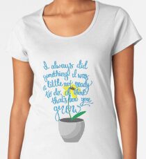 Flower Quote Women's Premium T-Shirt