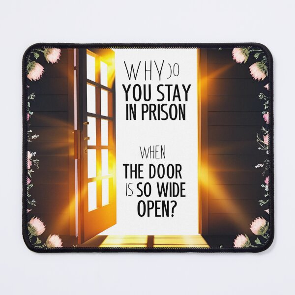 Item preview, Why do you stay in prison when the door is so wide open 7 designed and sold by Tom-Johnson.