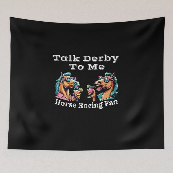 Item preview, Talk Derby To Me Horse Racing Fan designed and sold by Naitsebas.