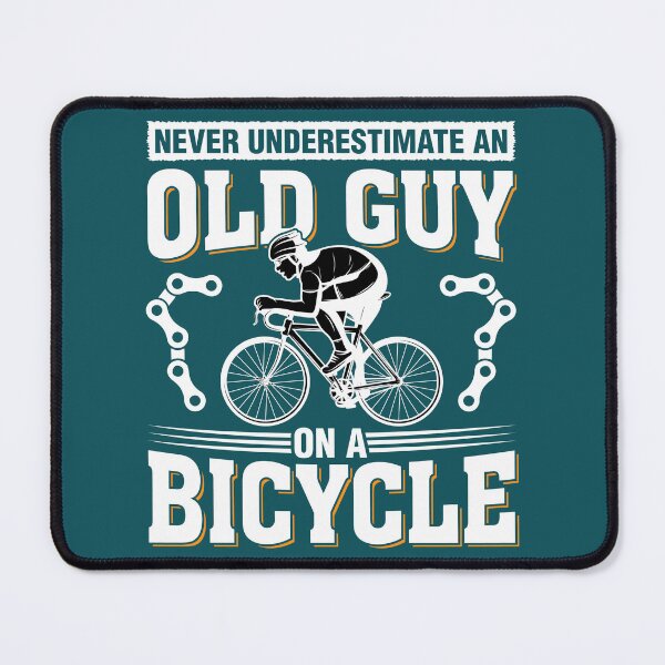 Item preview, cycling, cyclist, old man, bike, never underestimate, mountain bike, bicycle, never underestimate an old guy on a bike designed and sold by happinesproject.