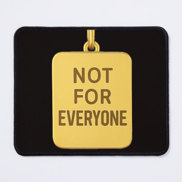 Item preview, Not For Everyone designed and sold by FestusArt.