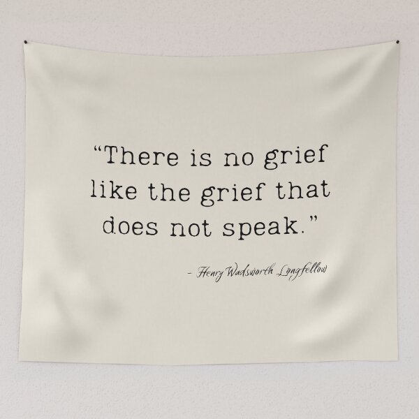 Item preview, A Quote about Grief by Henry Wadsworth Longfellow designed and sold by Poemit.