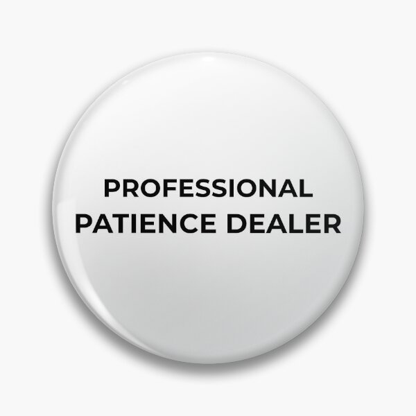 Item preview, Professional Patience Dealer - Driving Legends (Black Text) designed and sold by IgnitionWorks.