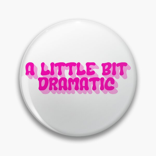 Item preview, A Little Bit Dramatic – Sassy Pink Statement  designed and sold by A Little Unhinged.