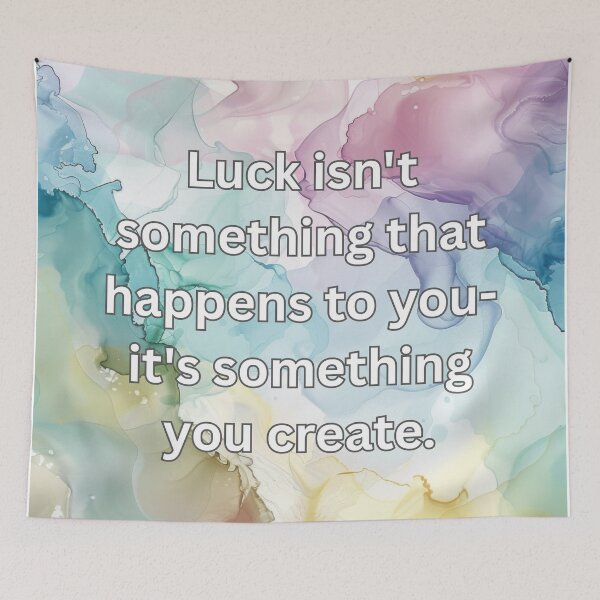 Item preview, Luck isn't something that happens to you - it's something you create. designed and sold by FlutterByH.