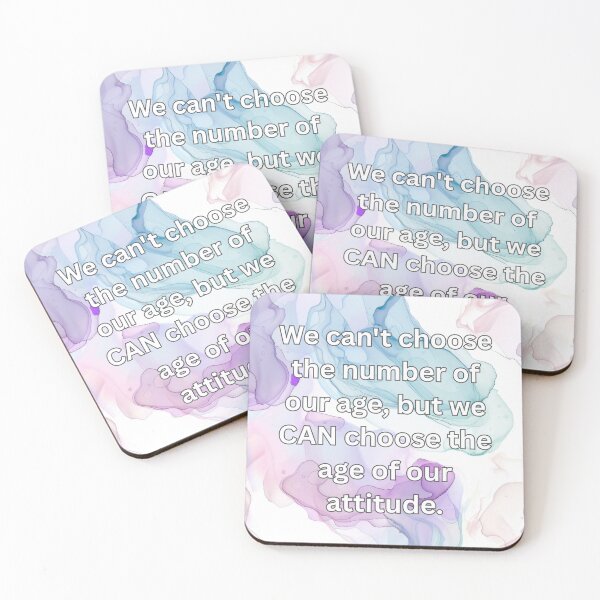 Item preview, We can't choose the number of our age, but we CAN choose the age of our attitude.  designed and sold by FlutterByH.