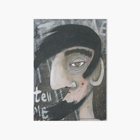 Tell me Art Board Print