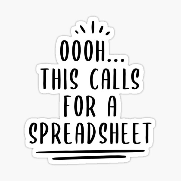 Item preview, Oooh... This Calls for A Spreadsheet, Funny Accountant designed and sold by Easy-Teezy.