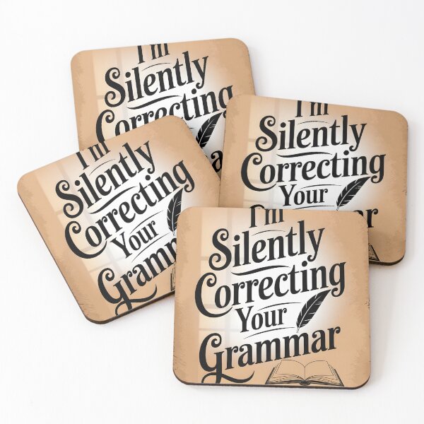 Item preview, I'm Silently Correcting Your Grammar - Funny Quote designed and sold by Art_By_Sam.