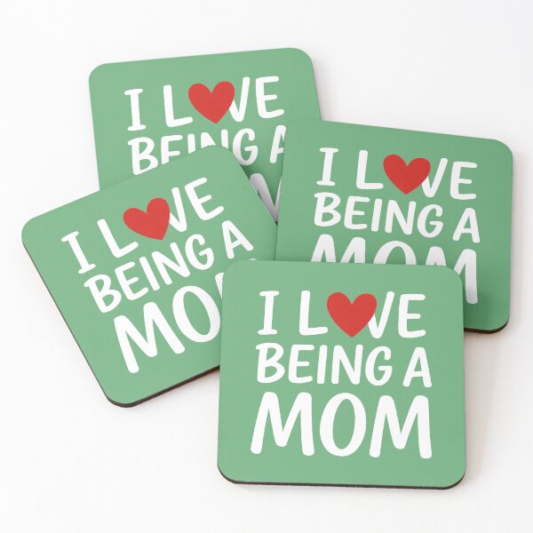 Item preview, I Love Being a Mom designed and sold by TSQ.