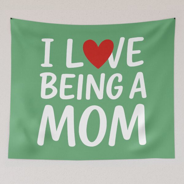 Item preview, I Love Being a Mom designed and sold by TSQ.