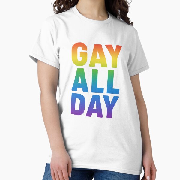 Item preview, GAY ALL DAY! designed and sold by TesterTees.