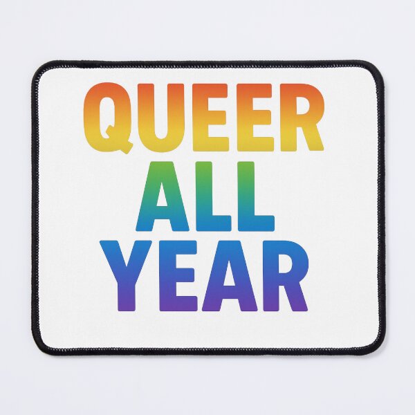Item preview, QUEER ALL YEAR designed and sold by TesterTees.