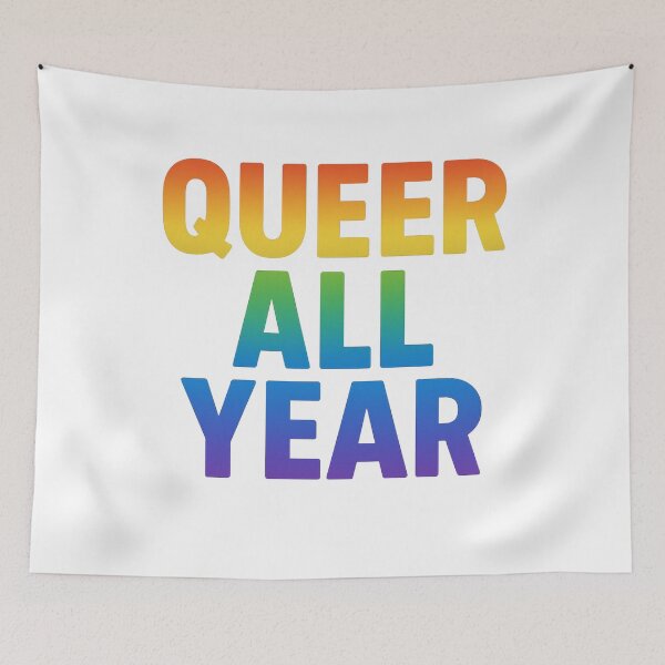 Item preview, QUEER ALL YEAR designed and sold by TesterTees.