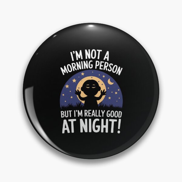 Item preview,  I'm Not a Morning Person but I'm Really Good at Night – For night owls designed and sold by FrenchTouch77.