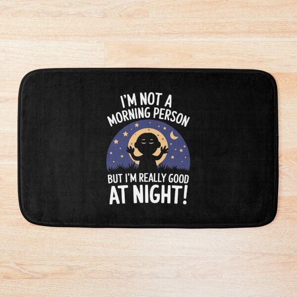 Item preview,  I'm Not a Morning Person but I'm Really Good at Night – For night owls designed and sold by FrenchTouch77.
